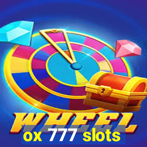 ox 777 slots